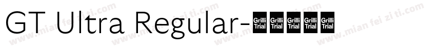 GT Ultra Regular字体转换